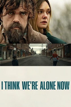 دانلود فیلم I Think We’re Alone Now 2018