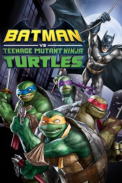 دانلود فیلم Batman vs Teenage Mutant Ninja Turtles 2019