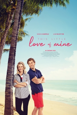 دانلود فیلم This Little Love of Mine 2021